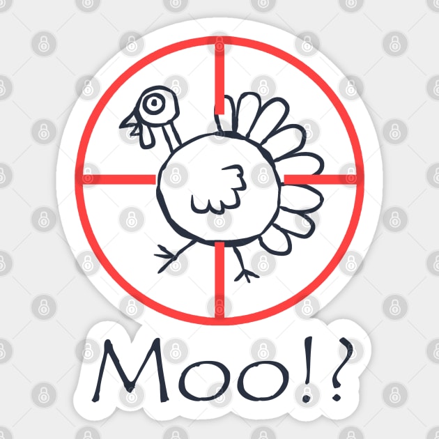 Moo!? Funny Turkey Happy Thanksgiving Day Black Sticker by ebayson74@gmail.com